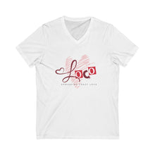 Load image into Gallery viewer, Loco Love - Unisex Jersey Short Sleeve V-Neck Tee
