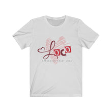 Load image into Gallery viewer, Loco Love Unisex Jersey Short Sleeve Tee
