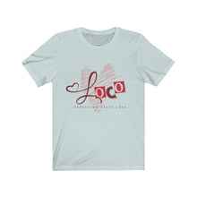 Load image into Gallery viewer, Loco Love Unisex Jersey Short Sleeve Tee
